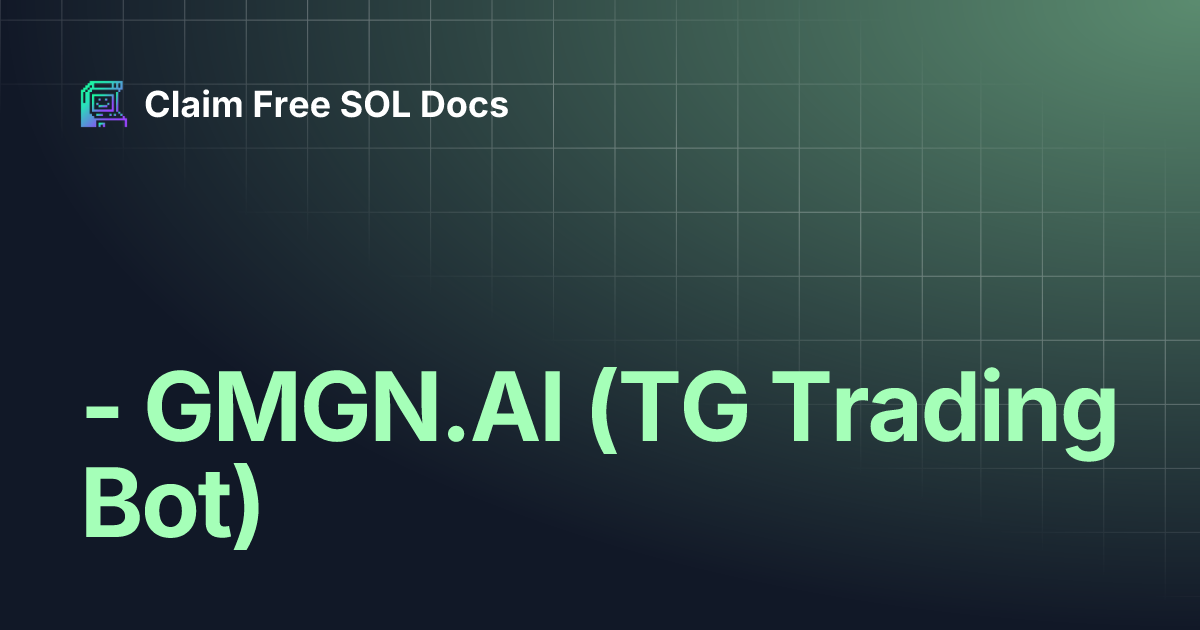 gmgn-ai-tg-trading-bot-claim-free-sol-docs